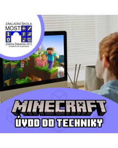 Úvod do techniky v Minecraftu - 10. ZŠ Most Každý čtvrtek