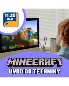 Úvod do techniky v Minecraftu - 11. ZŠ Most