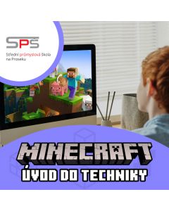 Úvod do techniky Minecraftu - SPŠ Prosek, Praha 9-Prosek