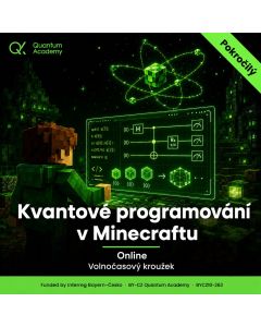 Kvantové programování v Minecraftu a Qiskitu - online kroužek pro pokročilé