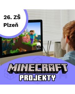 Projekty v Minecraftu - 26. ZŠ Plzeň