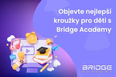 Objevte nejlepší kroužky pro děti s Bridge Academy