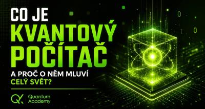 Co je kvantový počítač a proč o něm dnes mluví celý svět?